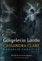 Gölgelerin Lordu (Ciltli), Cassandra Clare