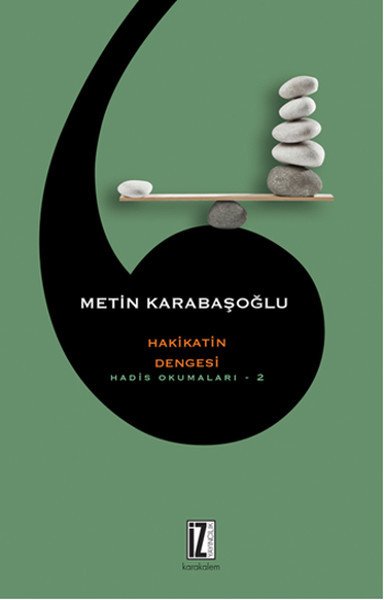 Hakikatin Dengesi Hadis Okumaları -2, Metin Karabaşoğlu