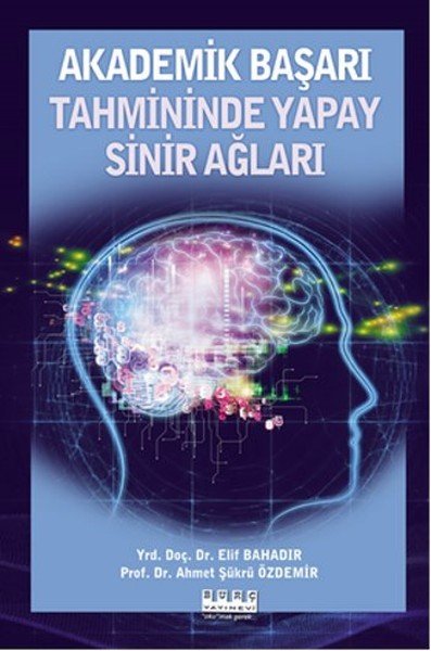 Akademik Başarı Tahmininde Yapay Sinir Ağları, Burç Yayınevi