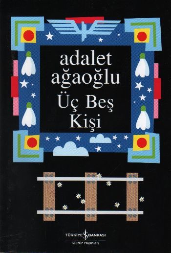 Üç Beş Kişi Ciltli, Adalet Ağaoğlu