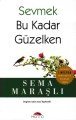 Sevmek Bu Kadar Güzelken, Motto