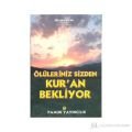 Ölüleriniz Sizden Kuran Bekliyor (Kıyamet-014)