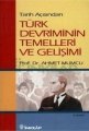 Tarih Açısından Türk Devriminin Temelleri ve Gelişimi