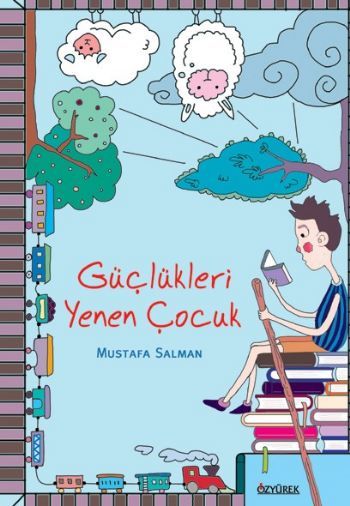 Güçlükleri Yenen Çocuk, Özyürek Yayınevi
