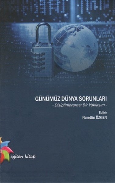 Günümüz Dünya Sorunları (Disiplinlerarası Bir Yaklaşım)