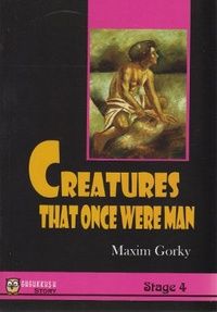 Creatures That Once Were Man, Maksim Gorki, Gugukkuşu Yayınları