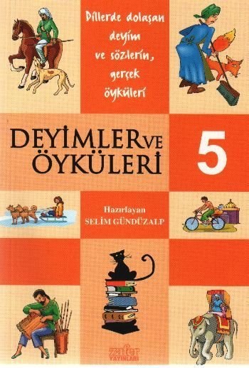 Deyimler ve Öyküleri-5, Selim Gündüzalp