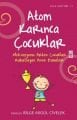 ATOM KARINCA ÇOCUKLAR