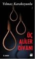 Üç Aliler Divanı, Yılmaz Karakoyunlu, Doğan Kitap