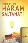 Haram Saltanatı, Bekir Öztürk, Andaç Yayınları