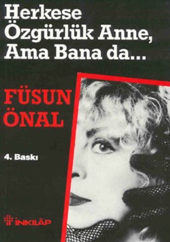 Herkese Özgürlük Anne Ama Bana da...