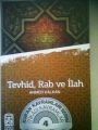 Tevhid, Rab ve İlah, Ahmed Kalkan