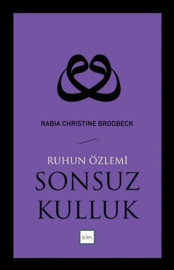 Ruhun Özlemi Sonsuz Kulluk, Rabia Christine Brodbeck
