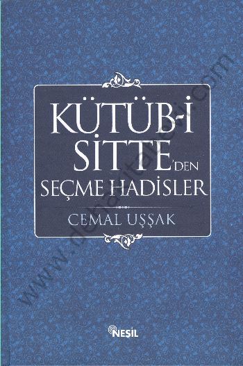 Kütübi Sitteden Seçme Hadisler, Cemal Uşşak, Nesil Yayınları