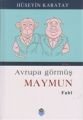 Avrupa Görmüş Maymun, Hüseyin Karatay