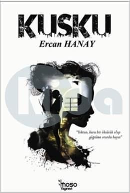 Kuşku, Ercan Hanay, Moso Yayınevi