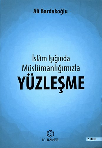 İslam Işığında Müslümanlığımızla Yüzleşme, Ali Bardakoğlu