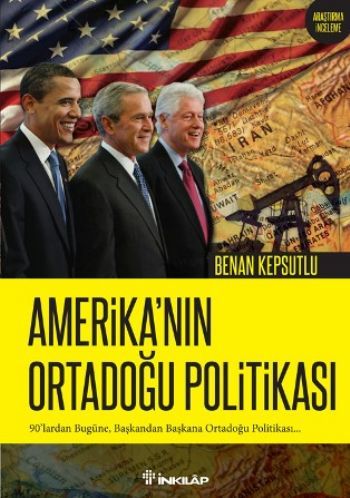 Amerikanın Ortadoğu Politikası, Benan Kepsutlu