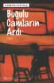 Buğulu Camların Ardı, Hüseyin Yurttaş