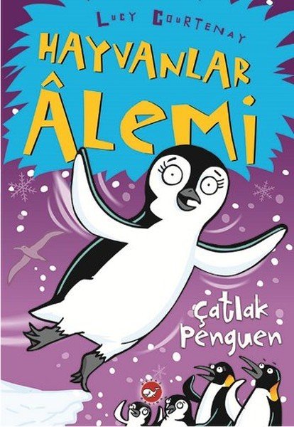 Hayvanlar Alemi 2. Kitap Çatlak Penguen, Lucy Courtenay
