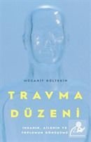 Travma Düzeni, Mücahit Gültekin