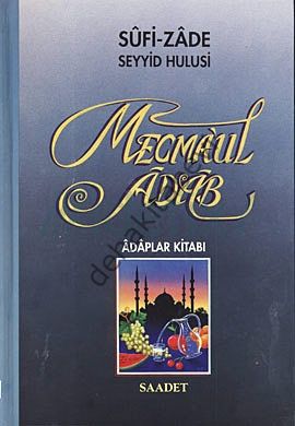 Mecmaul Adab, Ciltli, Şamua, Sufizade Seyyid Hulusi