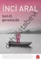 Kendi Gecesinde, İnci Aral