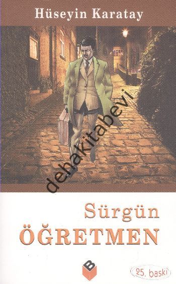 Sürgün Öğretmen, Hüseyin Karatay