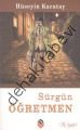 Sürgün Öğretmen, Hüseyin Karatay