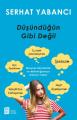 Düşündüğün  Gibi Değil, Serhat Yabancı