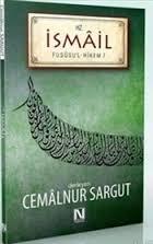 Hz.İsmail, Cemâlnur Sargut