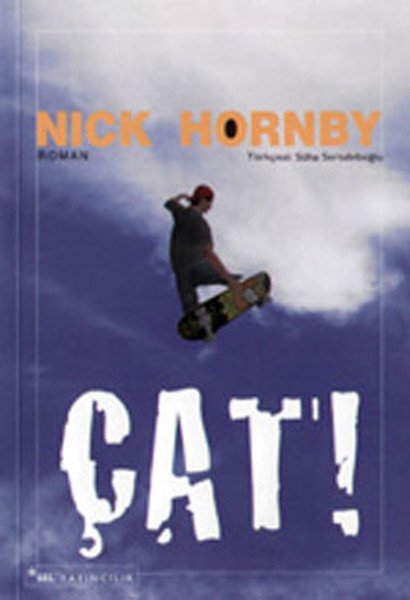 Çat, Nick Hornby
