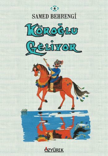 Köroğlu Geliyor, Samed Behrengi, Özyürek Yayınları