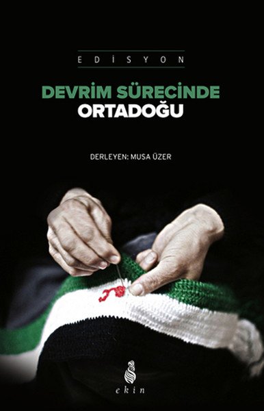 Devrim Sürecinde Ortadoğu, Musa Üzer,Ekin Yayınları