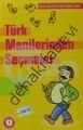 Türk Manilerinden Seçmeler, Derleme
