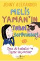 Melis Yaman'ın Tuhaf Serüvenleri Yeni Arkadaşlar ve İlginç Hayvanlar, Jenny Alexander