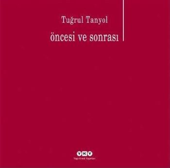 Öncesi ve Sonrası, Tuğrul Tanyol