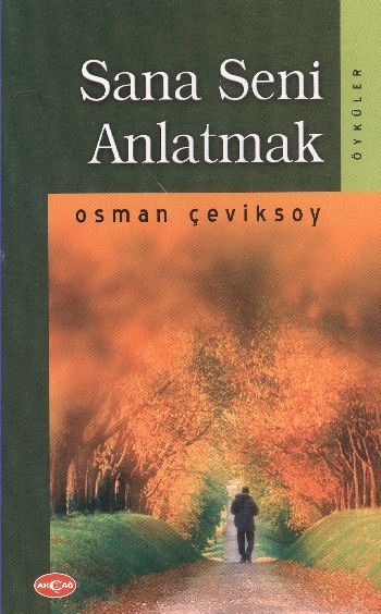 Sana Seni Anlatmak, Osman Çeviksoy