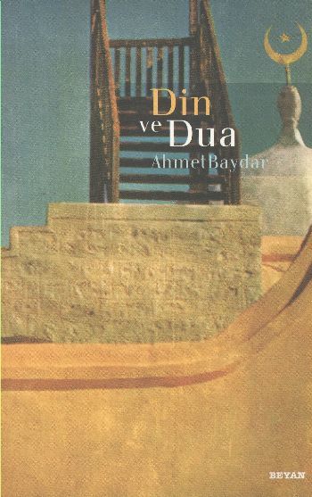 Din ve Dua, Ahmet Baydar