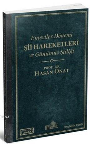 Emeviler Devri Şii Hareketleri ve Günümüz Şiiliği