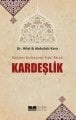 KALPLERİ BİRLEŞTİREN İLAHİ ESİNTİ KARDEŞLİK