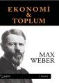 Ekonomi ve Toplum Cilt: 1, Max Weber