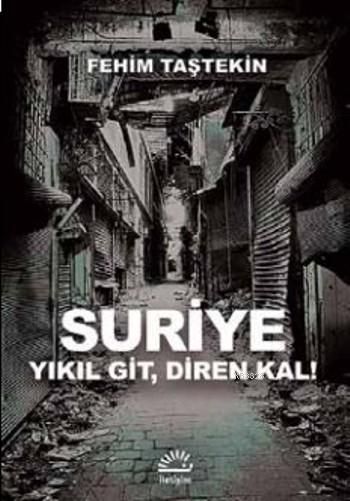 Suriye Yıkıl Git, Diren Kal!, Fehim Taştekin, İletişim