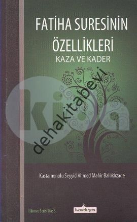 Fatiha Suresinin Özellikleri Kaza ve Kader /, Kardelen Yayınları