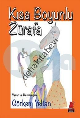 Kısa Boyunlu Zürafa, Görkem Yeltan