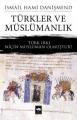 Türkler ve Müslümanlık, İsmail Hami Danişmend