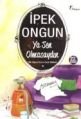 Ya Sen Olmasaydın, İpek Ongun