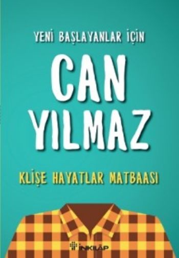 Klişe Hayatlar Matbaası, Can Yılmaz