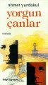 Yorgun Çanlar, Ahmet Yurdakul