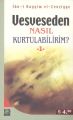 Vesveseden Nasıl Kurtulabilirim 1, İbn Kayyim el-Cevziyye
